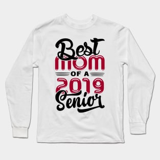 Best Mom of a 2019 Senior Long Sleeve T-Shirt